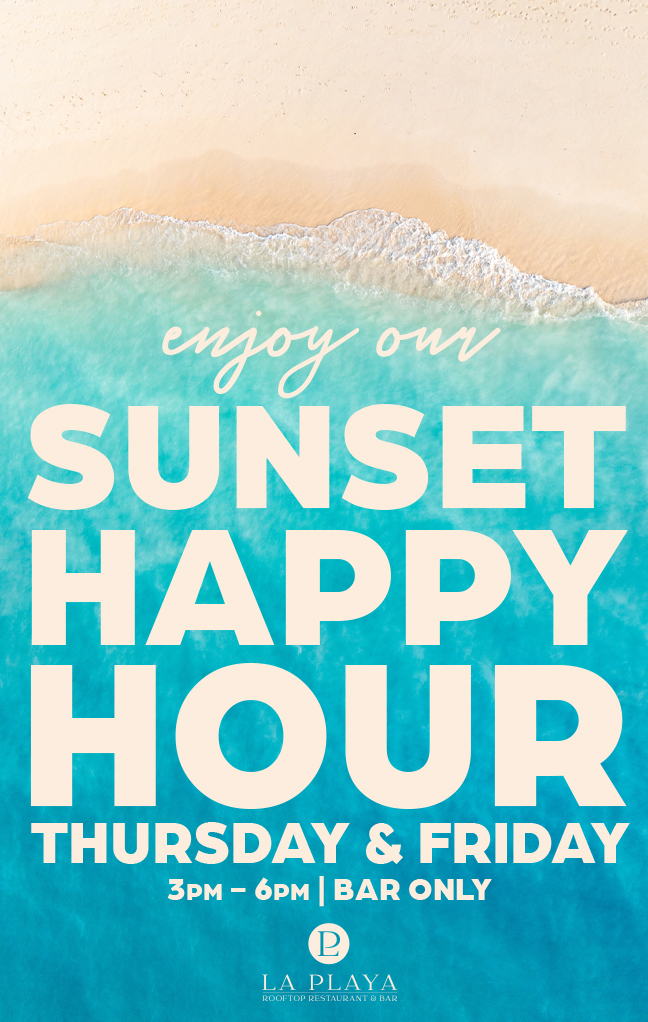 The image features an overhead view of a beach with waves washing onto the sand. The ocean water is a gradient of turquoise and teal, transitioning into white foam as the waves break on the light beige sand. Overlaid on the image is promotional text for a sunset happy hour. The text is written in a mix of cursive and bold uppercase letters. The phrase “enjoy our†is in a flowing cursive font, while “SUNSET HAPPY HOUR†is in large, bold capital letters. Below, in smaller uppercase letters, additional details are provided: “THURSDAY & FRIDAY | 3PM – 6PM | BAR ONLY.†The text is in an off-white color, ensuring contrast against the blue ocean background.